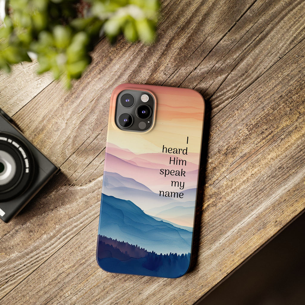 Slim Phone Case — 'Then I Heard Him Speak My Name' Pastel Mountain Christian Design