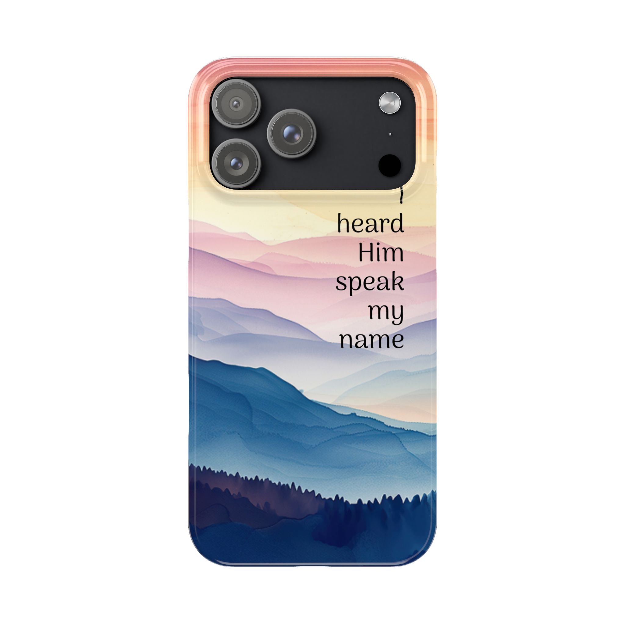 Slim Phone Case — 'Then I Heard Him Speak My Name' Pastel Mountain Christian Design