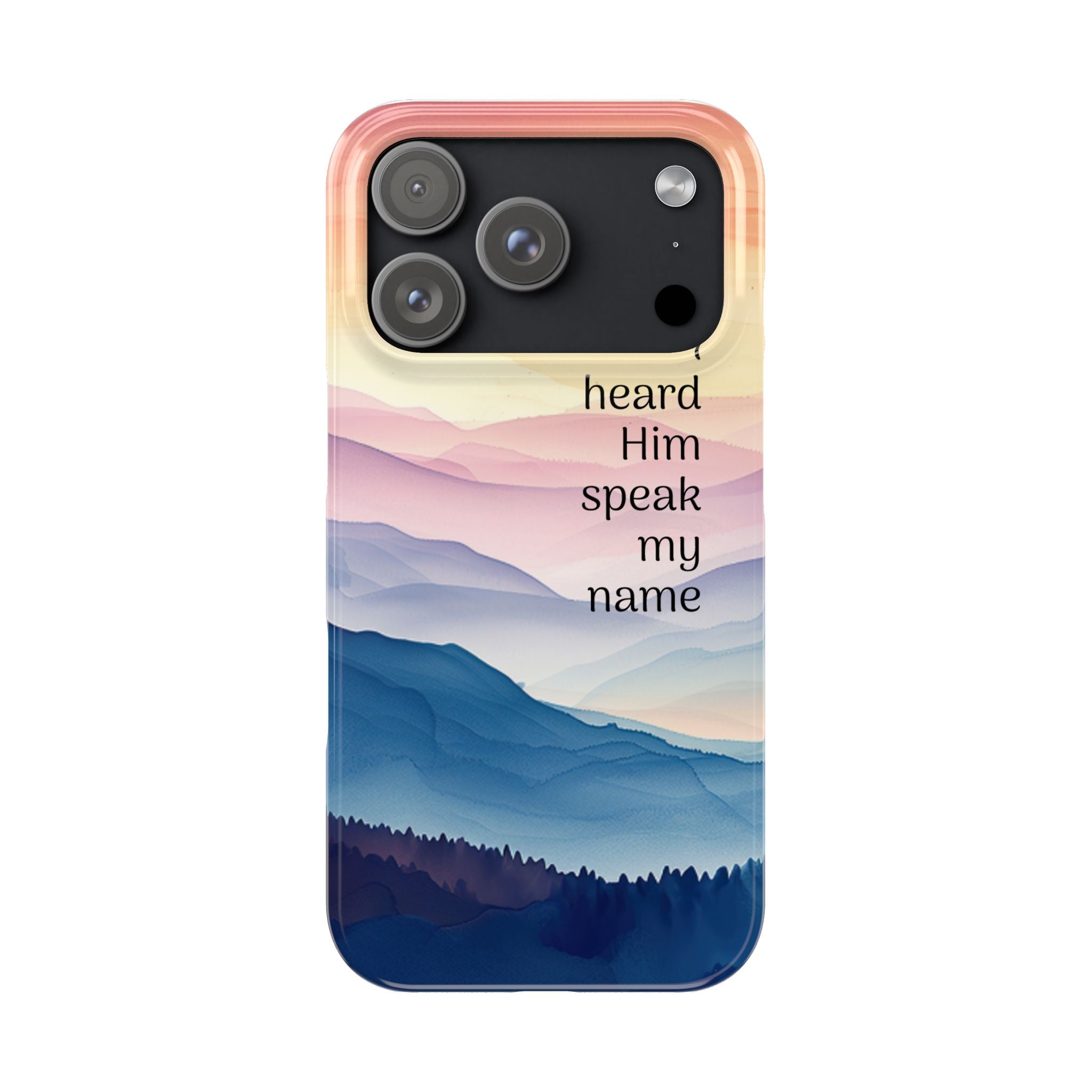 Slim Phone Case — 'Then I Heard Him Speak My Name' Pastel Mountain Christian Design