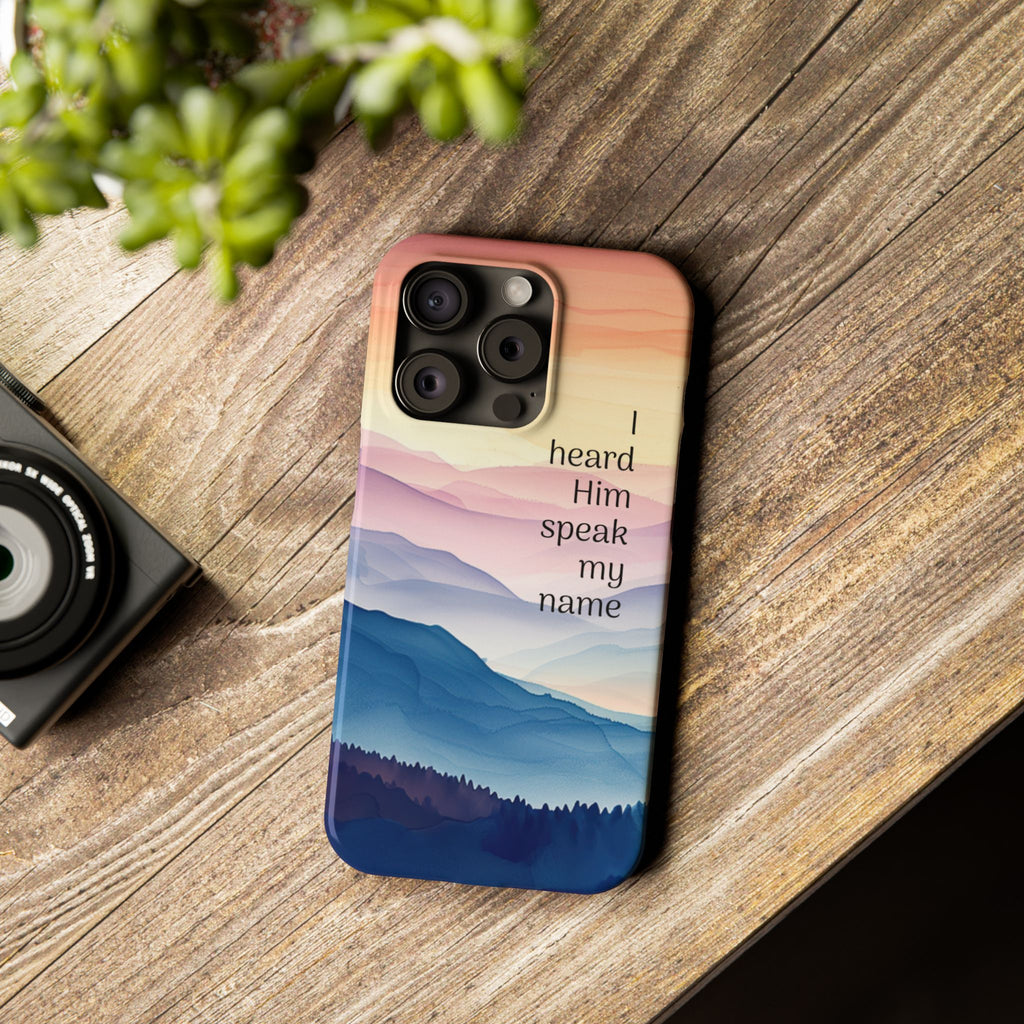 Slim Phone Case — 'Then I Heard Him Speak My Name' Pastel Mountain Christian Design
