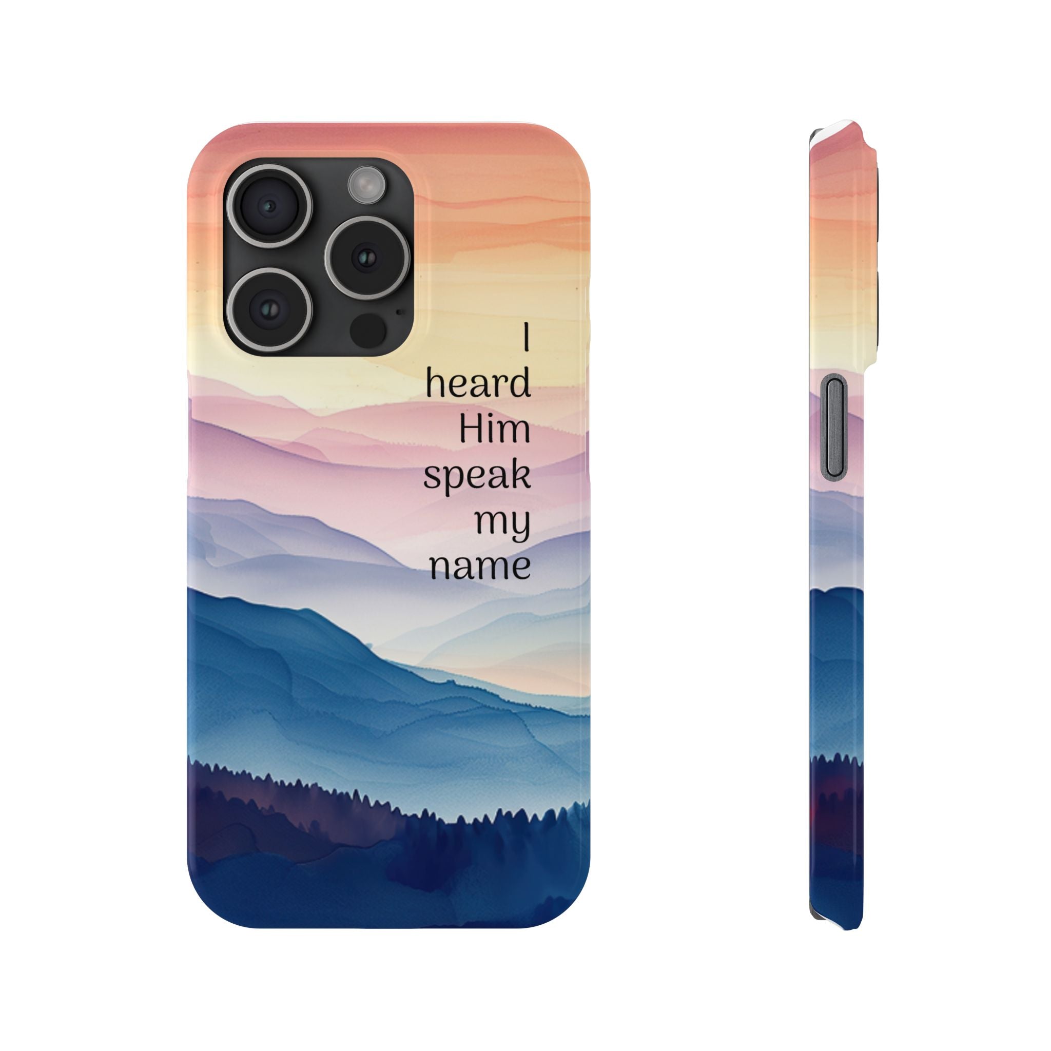 Slim Phone Case — 'Then I Heard Him Speak My Name' Pastel Mountain Christian Design