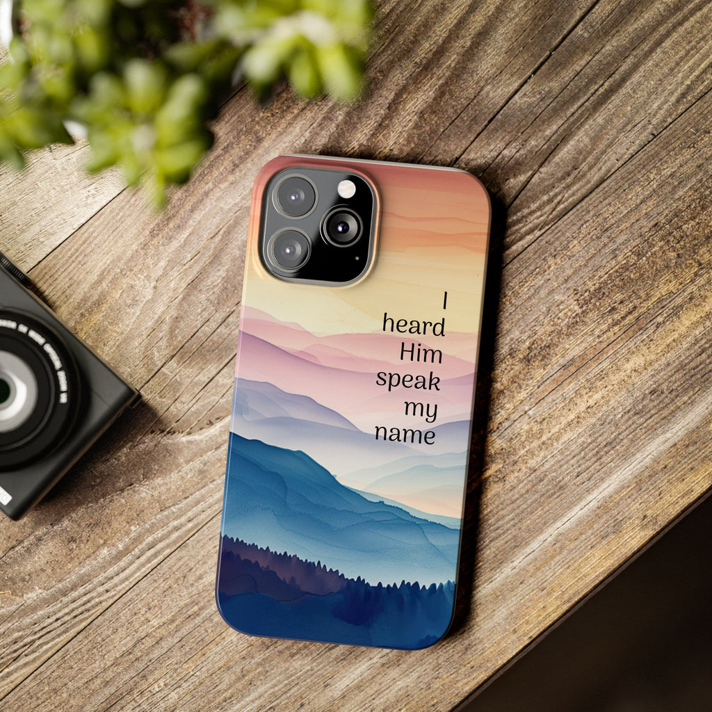 Slim Phone Case — 'Then I Heard Him Speak My Name' Pastel Mountain Christian Design
