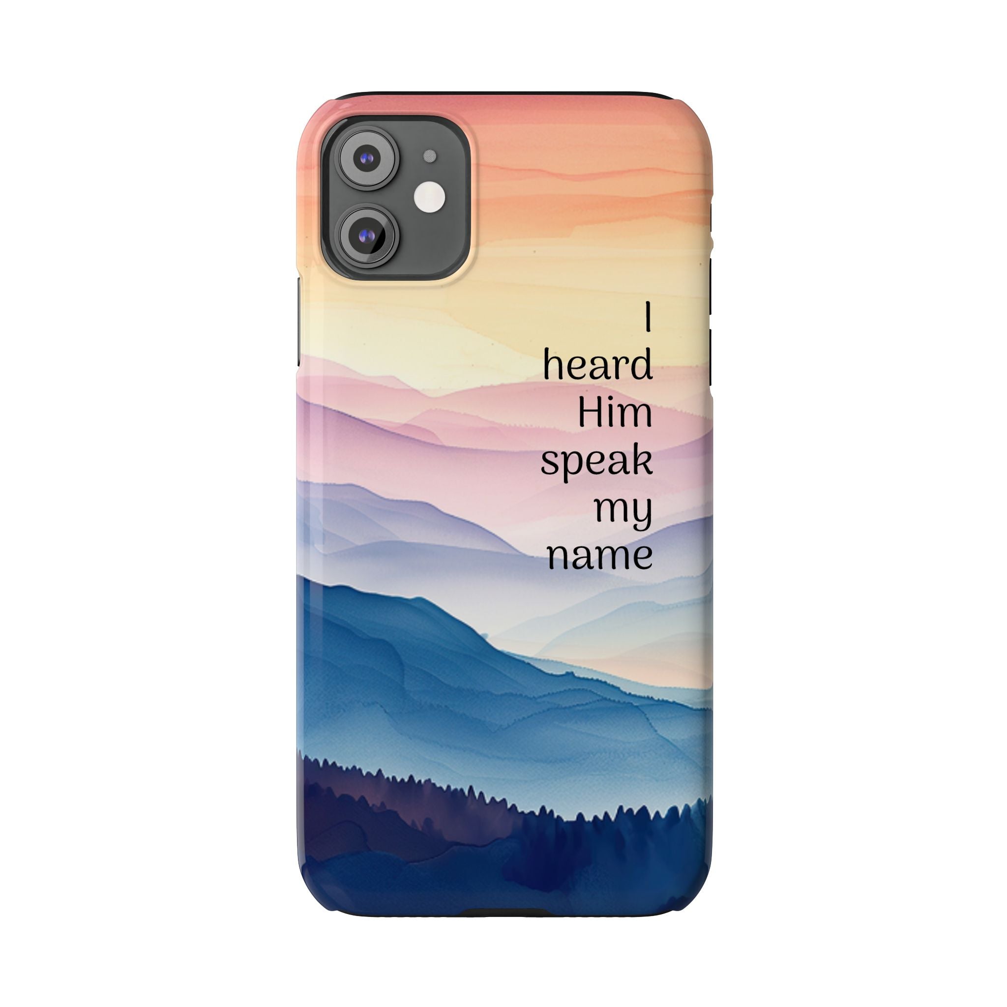 Slim Phone Case — 'Then I Heard Him Speak My Name' Pastel Mountain Christian Design