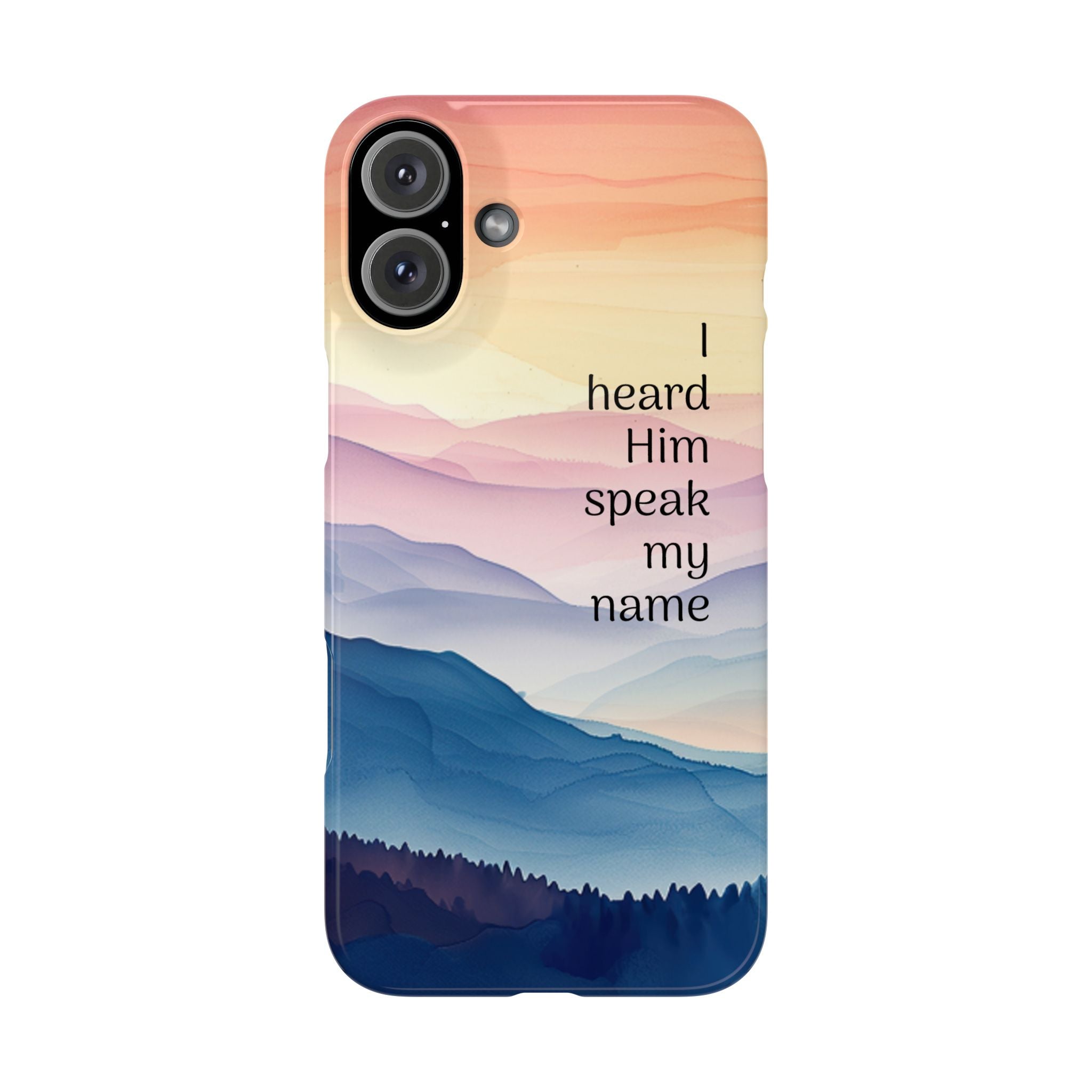 Slim Phone Case — 'Then I Heard Him Speak My Name' Pastel Mountain Christian Design