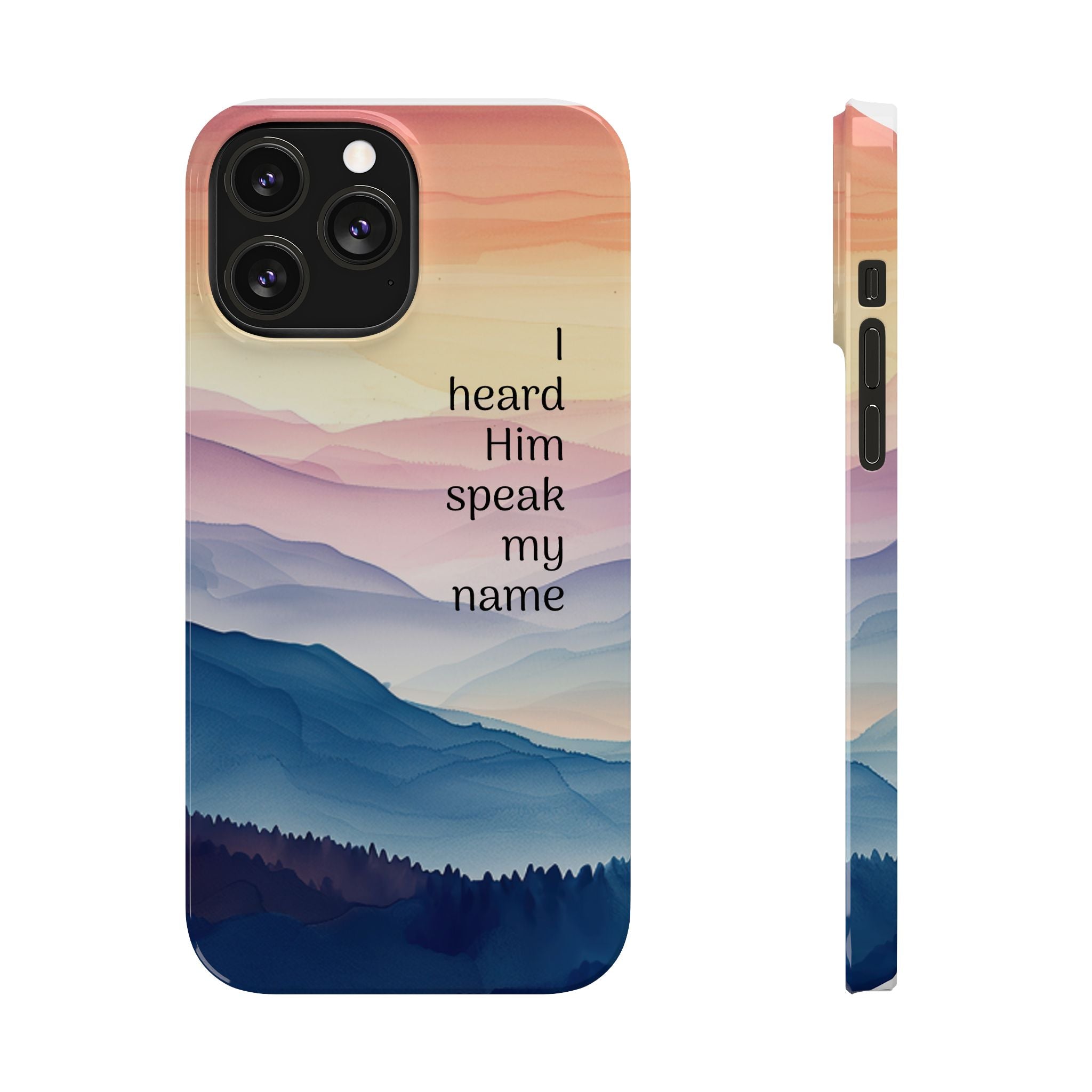 Slim Phone Case — 'Then I Heard Him Speak My Name' Pastel Mountain Christian Design