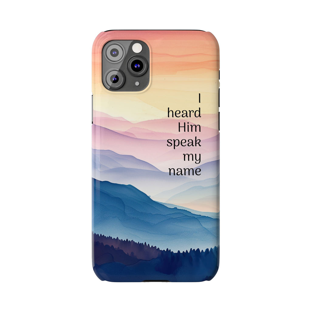 Slim Phone Case — 'Then I Heard Him Speak My Name' Pastel Mountain Christian Design