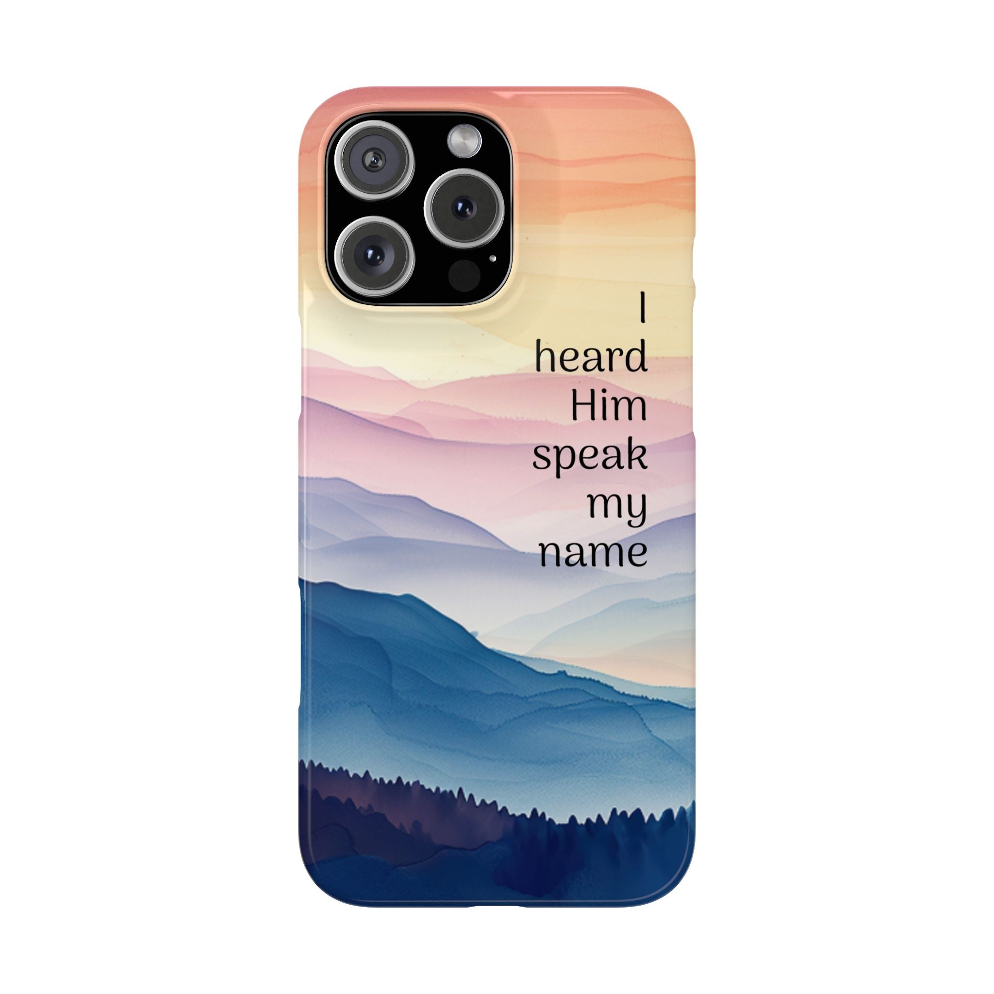 Slim Phone Case — 'Then I Heard Him Speak My Name' Pastel Mountain Christian Design