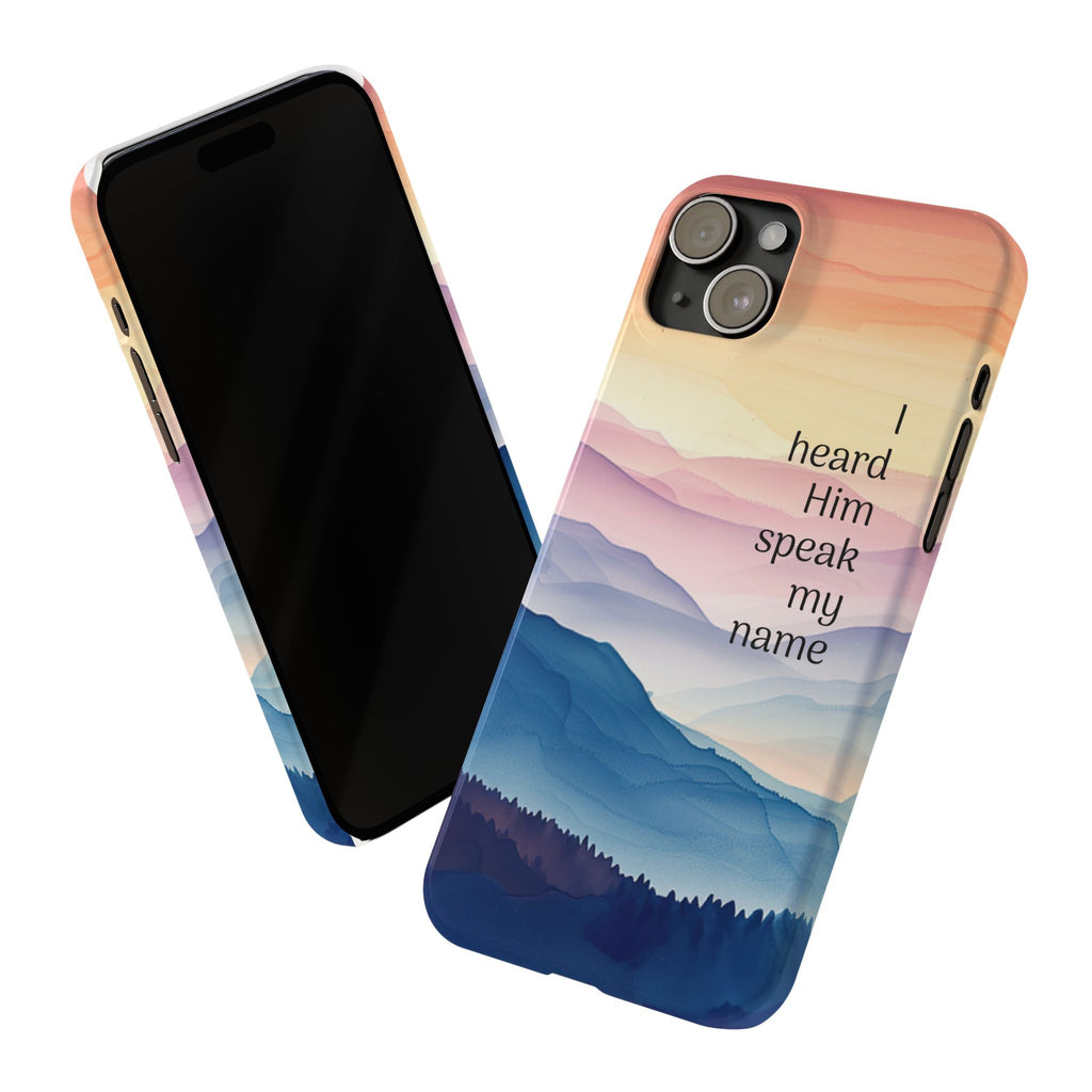 Slim Phone Case — 'Then I Heard Him Speak My Name' Pastel Mountain Christian Design