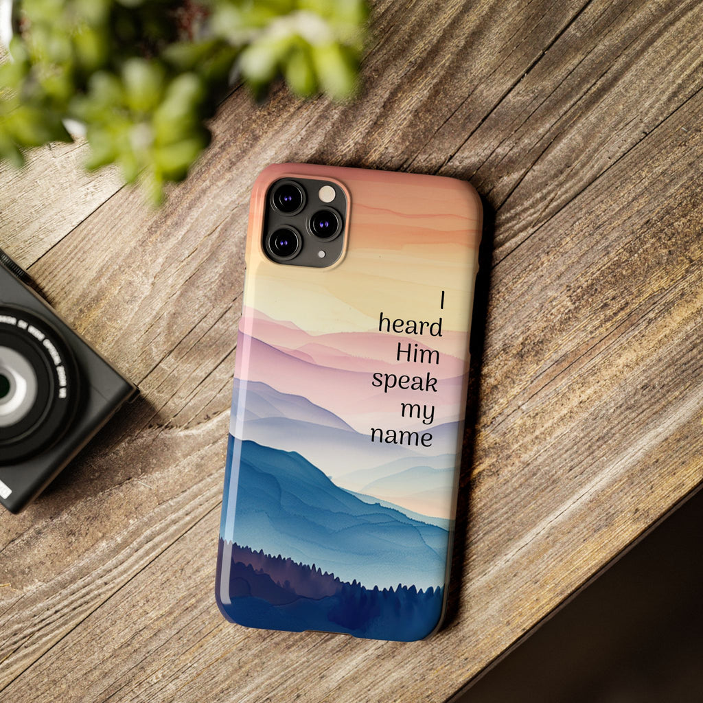 Slim Phone Case — 'Then I Heard Him Speak My Name' Pastel Mountain Christian Design