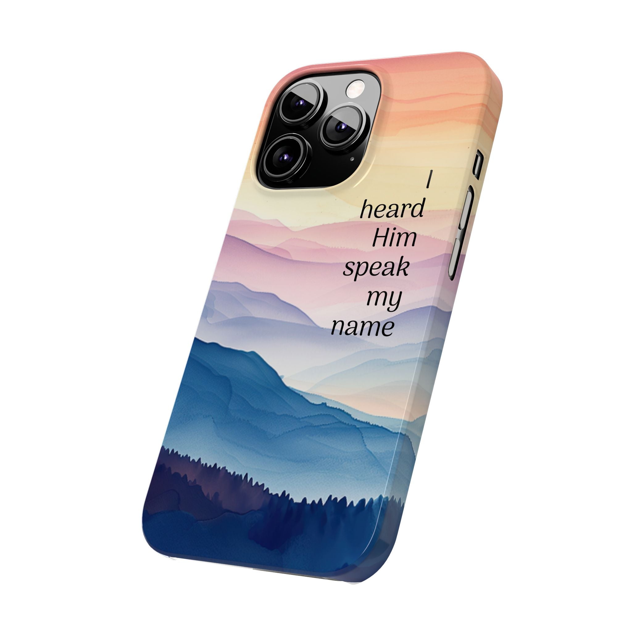 Slim Phone Case — 'Then I Heard Him Speak My Name' Pastel Mountain Christian Design