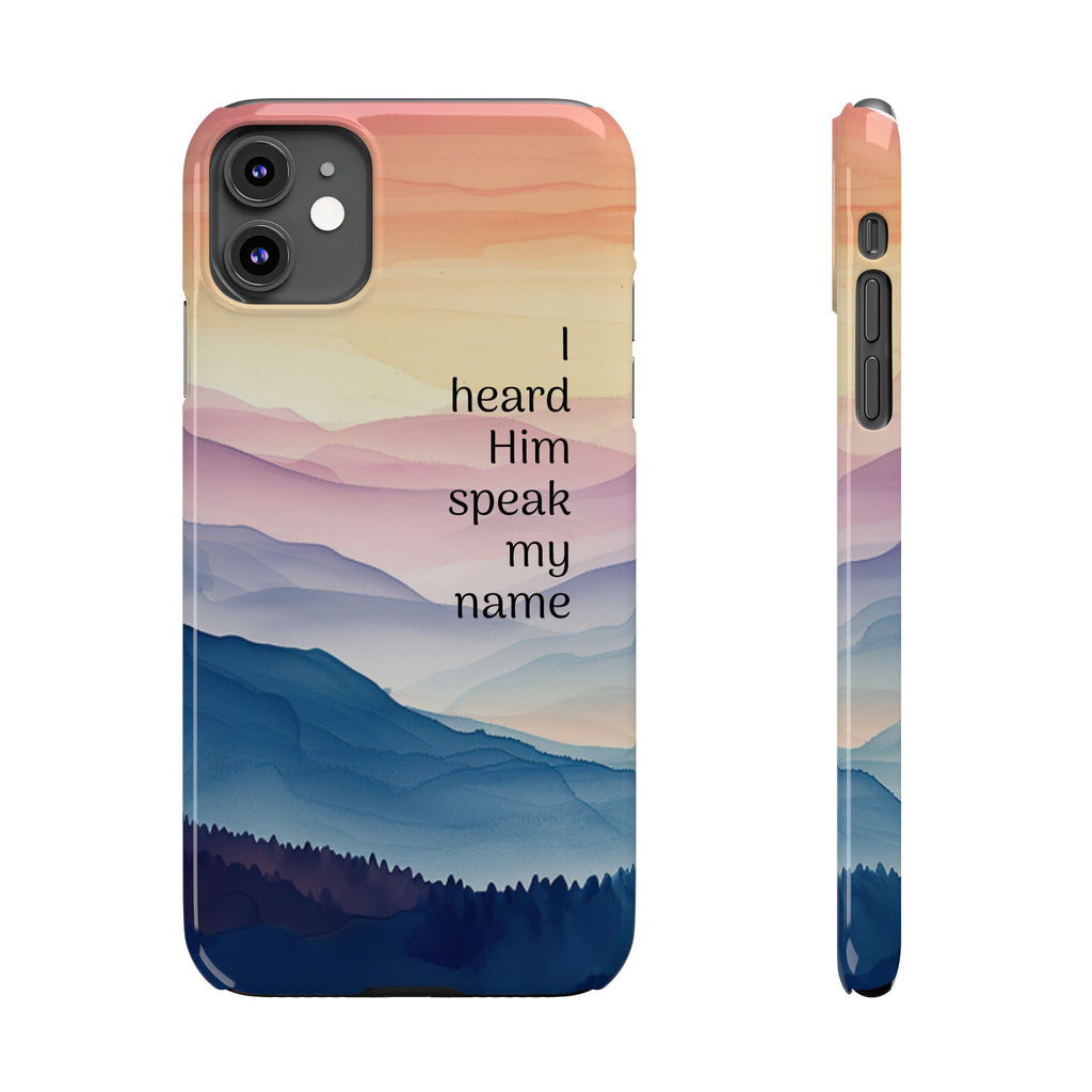 Slim Phone Case — 'Then I Heard Him Speak My Name' Pastel Mountain Christian Design