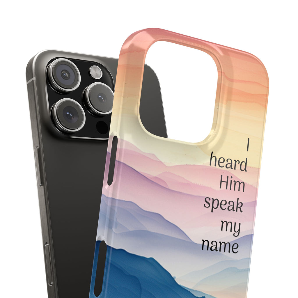Slim Phone Case — 'Then I Heard Him Speak My Name' Pastel Mountain Christian Design
