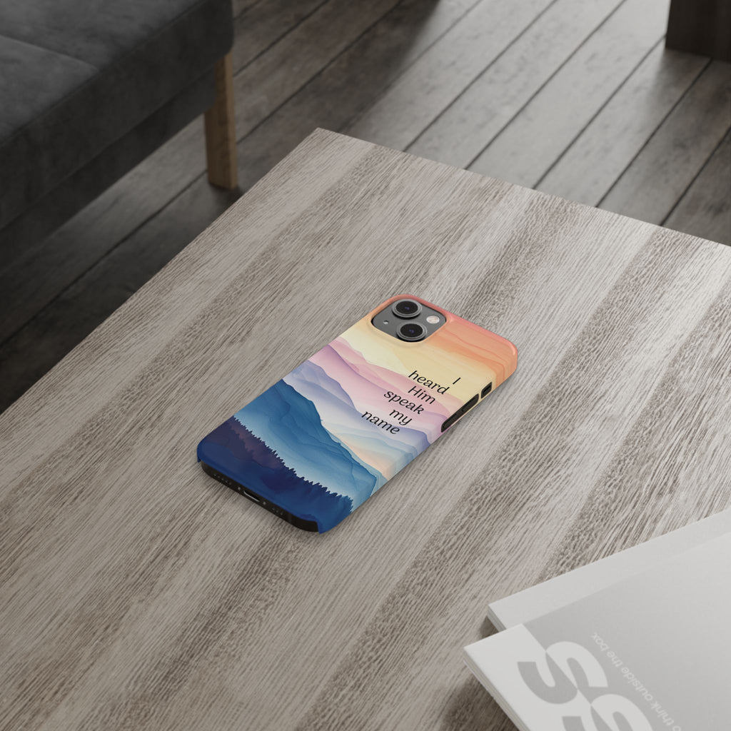 Slim Phone Case — 'Then I Heard Him Speak My Name' Pastel Mountain Christian Design