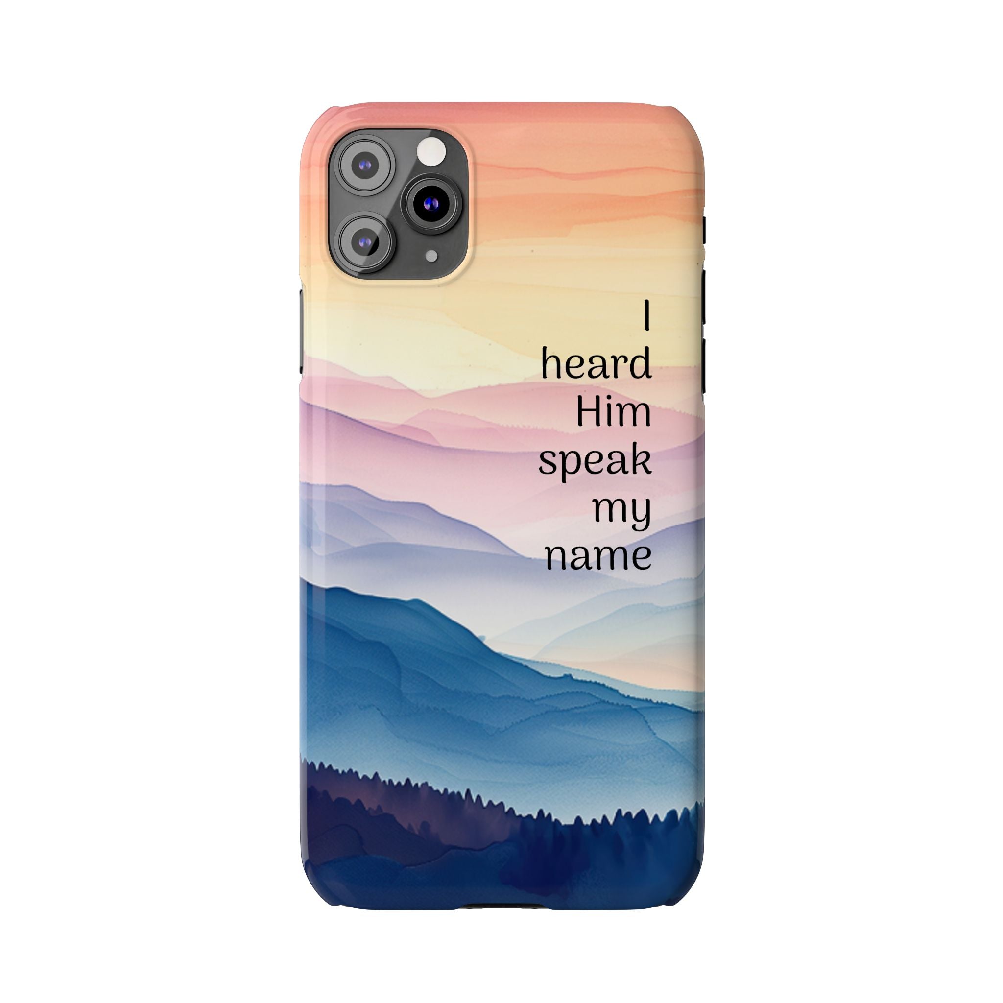 Slim Phone Case — 'Then I Heard Him Speak My Name' Pastel Mountain Christian Design