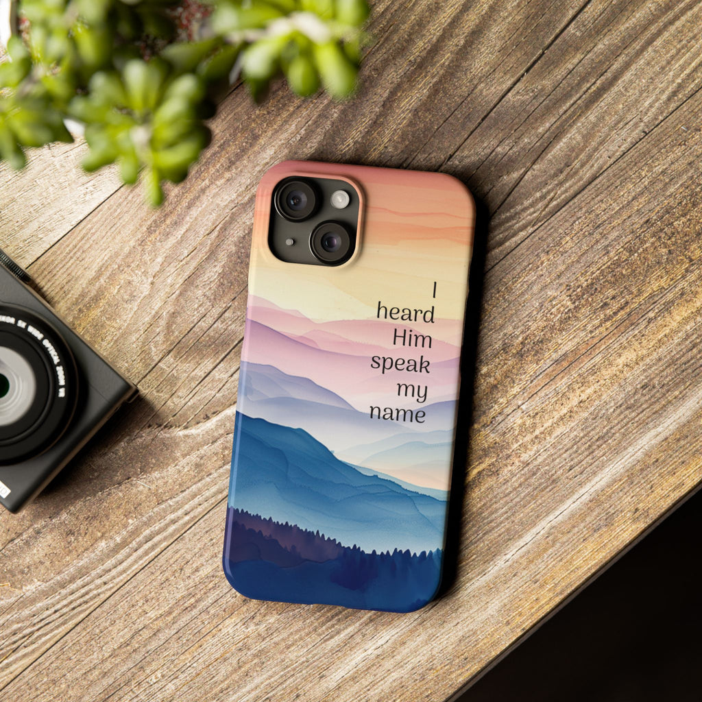 Slim Phone Case — 'Then I Heard Him Speak My Name' Pastel Mountain Christian Design