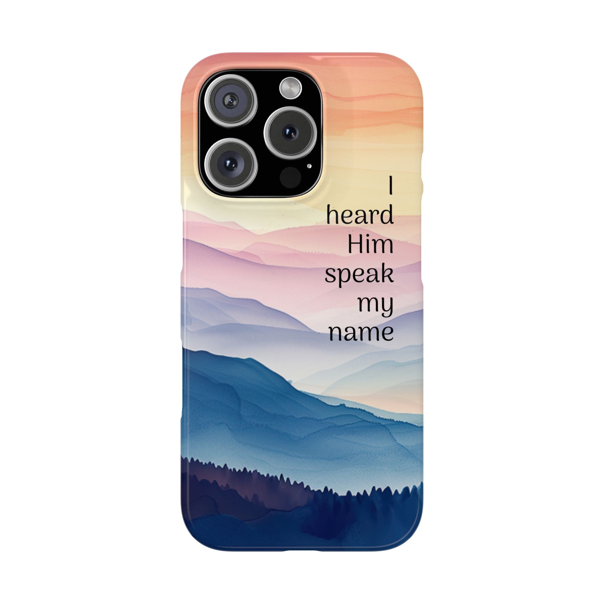 Slim Phone Case — 'Then I Heard Him Speak My Name' Pastel Mountain Christian Design