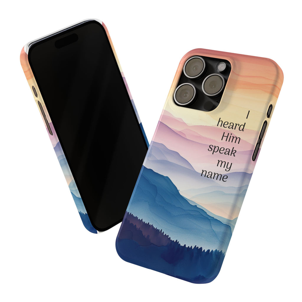 Slim Phone Case — 'Then I Heard Him Speak My Name' Pastel Mountain Christian Design