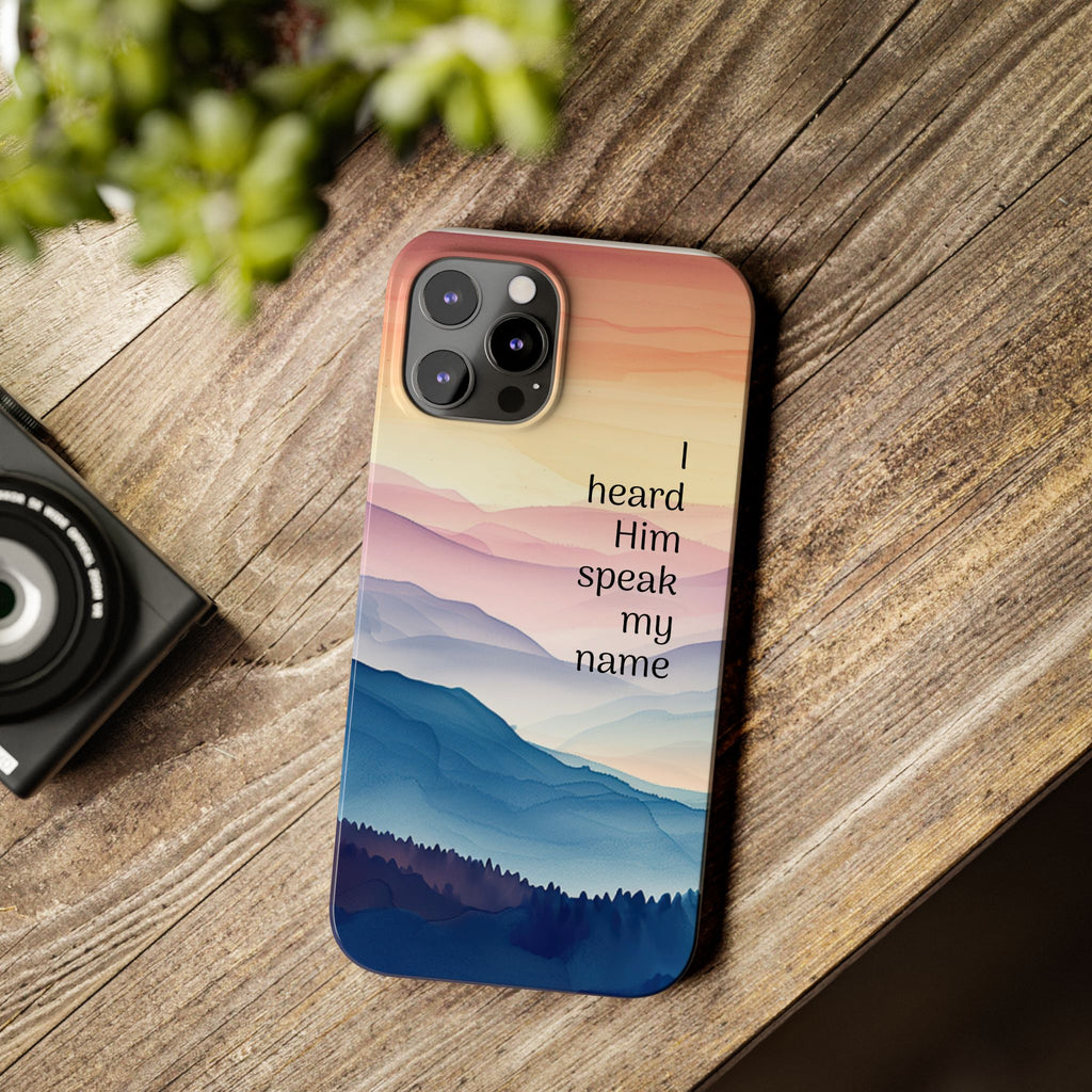 Slim Phone Case — 'Then I Heard Him Speak My Name' Pastel Mountain Christian Design