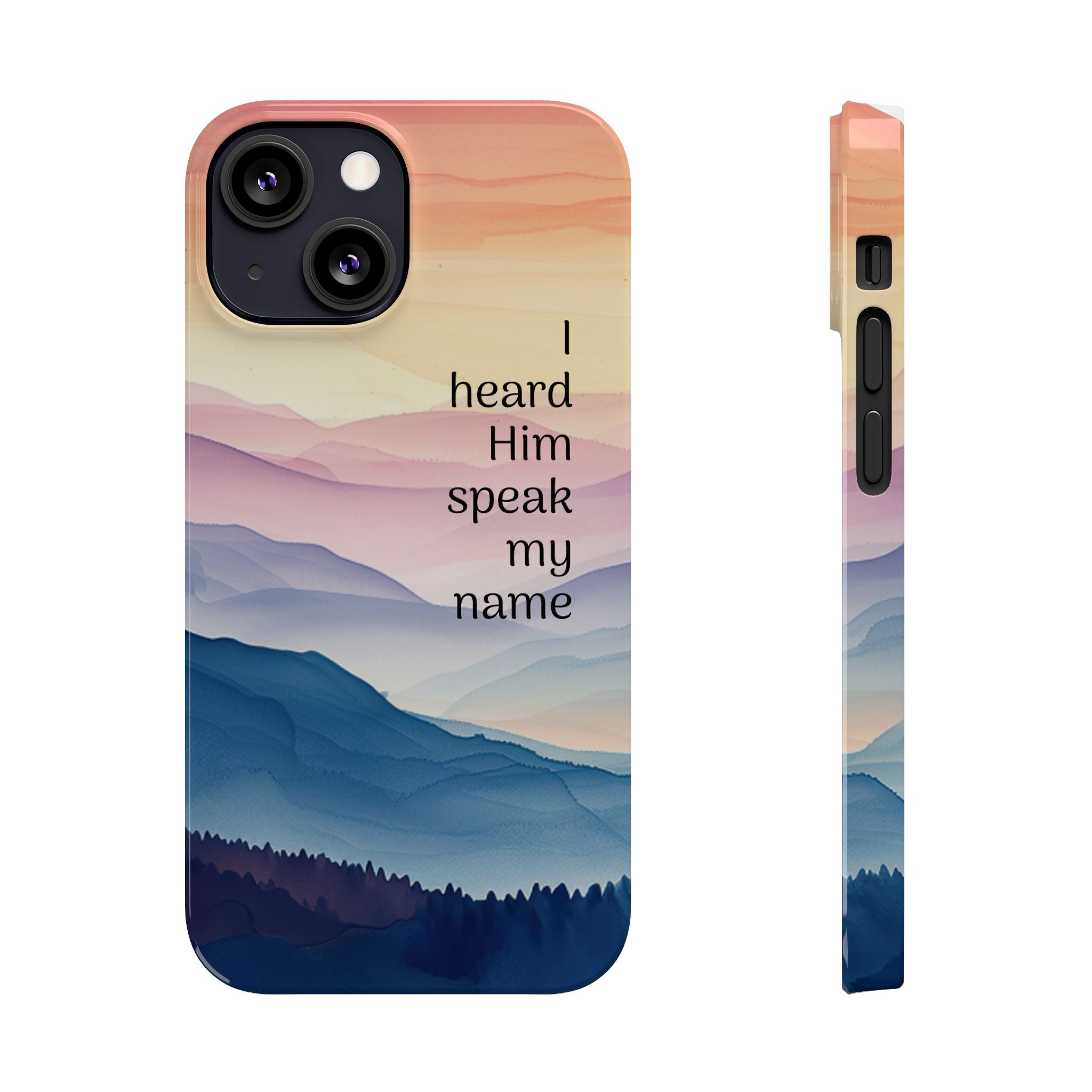Slim Phone Case — 'Then I Heard Him Speak My Name' Pastel Mountain Christian Design