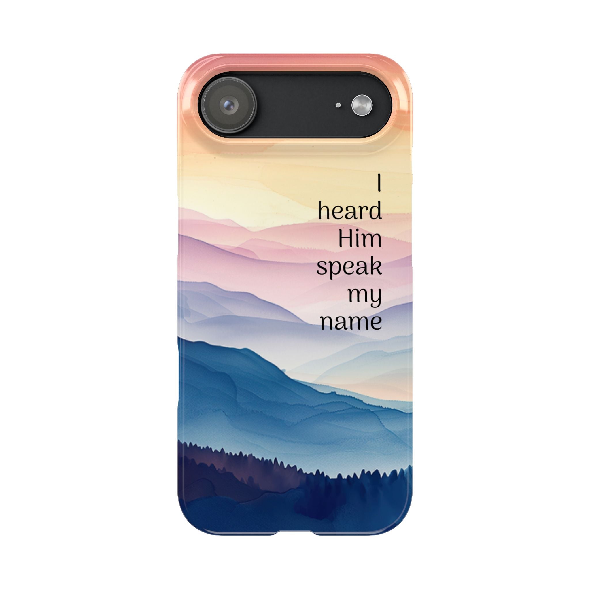 Slim Phone Case — 'Then I Heard Him Speak My Name' Pastel Mountain Christian Design