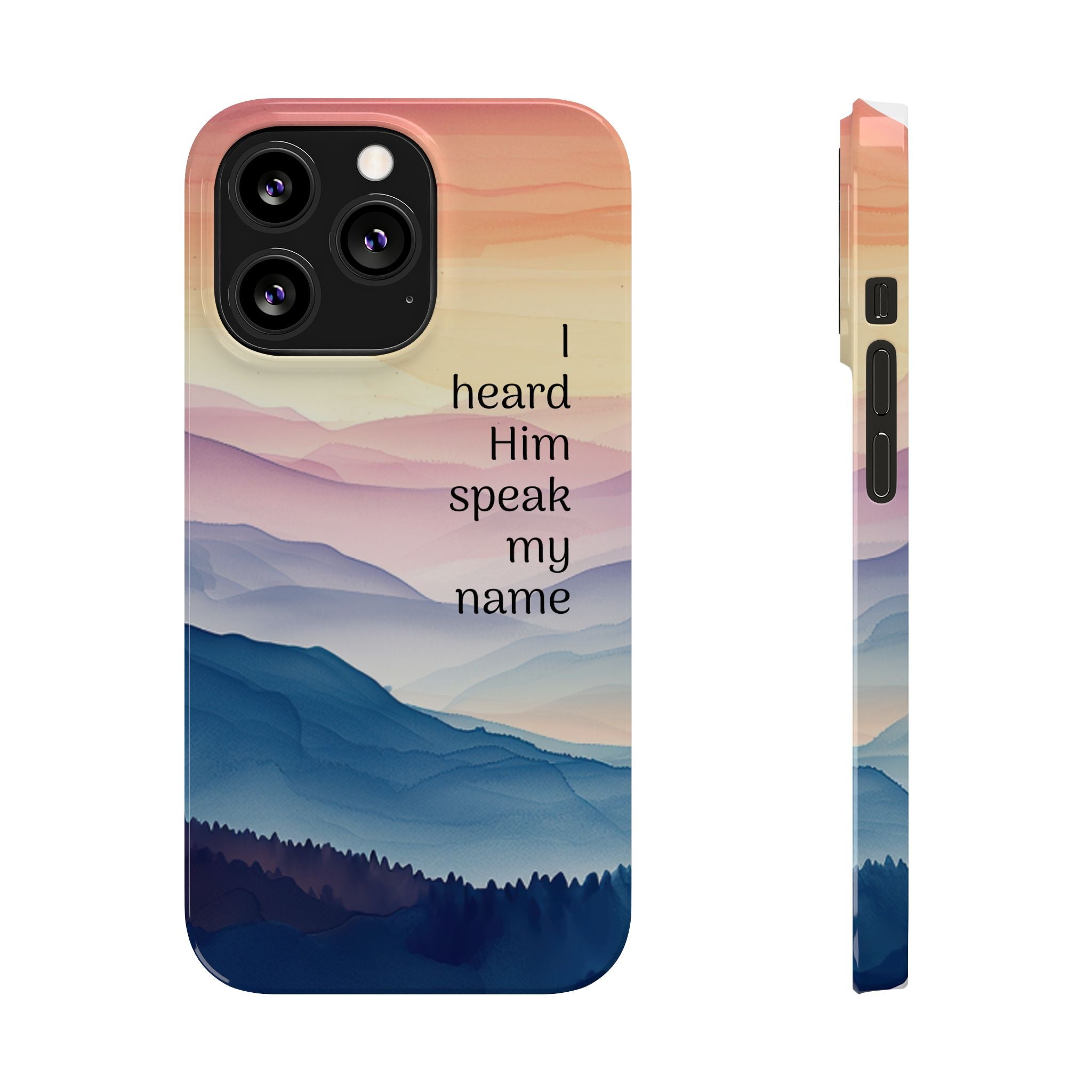 Slim Phone Case — 'Then I Heard Him Speak My Name' Pastel Mountain Christian Design